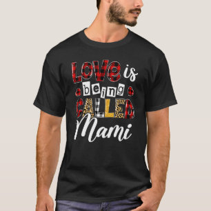 Heart Leopard Love Is Being Called Mami Happy Moth T-Shirt