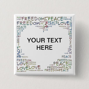 HEART - Love Peace Freedom + your text 2 Inch Square Button
