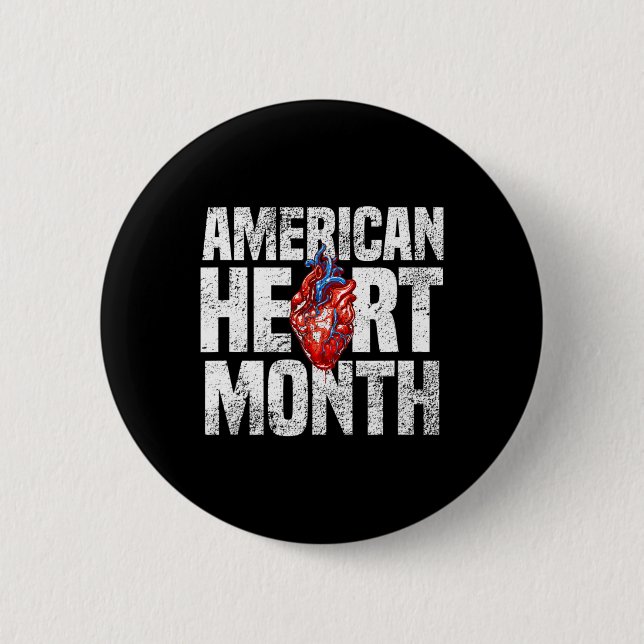 Heart Month Heart Disease Awareness T Shirt  2 Inch Round Button (Front)