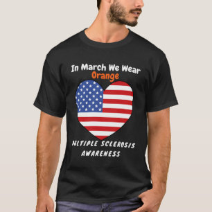 Heart MS Multiple Sclerosis Awareness March We Wea T-Shirt