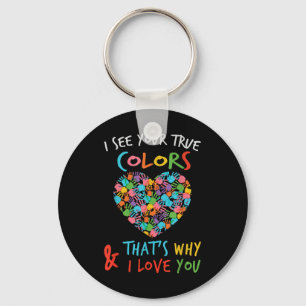 Heart Of Hands I See Your True Colours Thats Why I Keychain