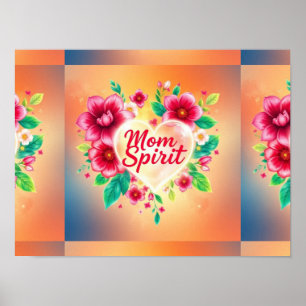 Heart of Mom’s Fiery Spirit Poster