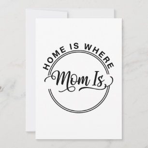 Heart of the Household: Home Is Where Mom Is Card