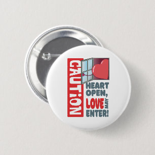 Heart open, love may enter (Valentine's Day) 2 Inch Round Button