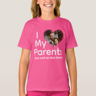 Heart Photo I Love My Parents Jesus T-Shirt