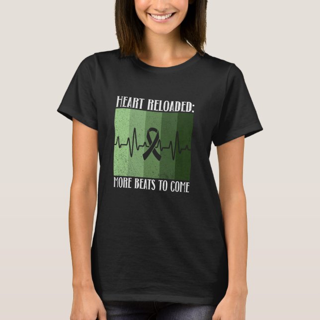 Heart Reloaded More Beats To Come  Heart Transplan T-Shirt (Front)