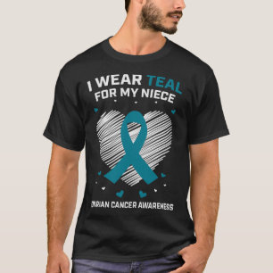Heart Ribbon I Wear Teal For Niece Ovarian Cancer T-Shirt