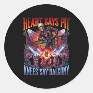 Heart Says T Knees Say Balcony Funny Old Skeleton  Classic Round Sticker