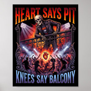 Heart Says T Knees Say Balcony Funny Old Skeleton  Poster