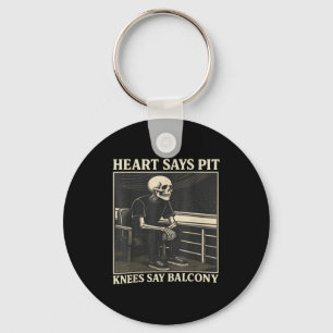 Heart Says T Knees Say Balcony Keychain