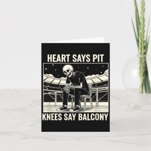 Heart Says T Knees Say Balcony Shirt Funny Skeleto Card