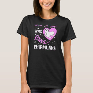 Heart Shape Chipmunk Just A Girl Who Loves Chipmun T-Shirt