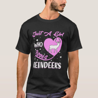 Heart Shape Reindeer Just A Girl Who Loves Reindee T-Shirt