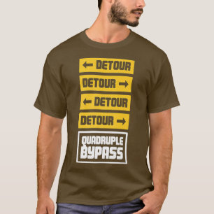 Heart Surgery Gift Open Heart Quadruple Bypass T-Shirt