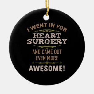 Heart Surgery Recovery Humour Ceramic Ornament