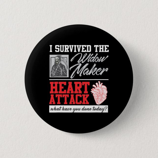 Heart Surgery Survivor Widow Maker Heart Attack  2 Inch Round Button (Front)
