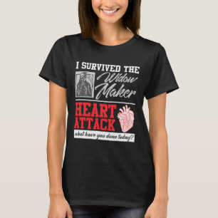 Heart Surgery Survivor Widow Maker Heart Attack T-Shirt