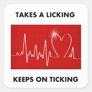 Heart - Takes a Licking, Keeps on Ticking Square Sticker