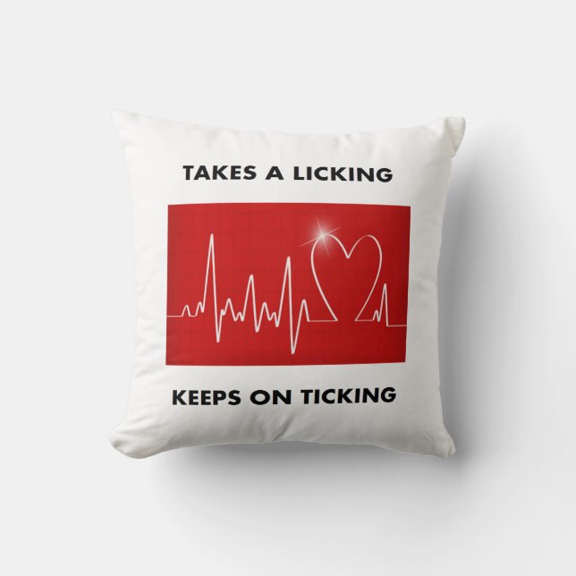Heart - Takes a Licking, Keeps on Ticking Throw Pillow (Front)
