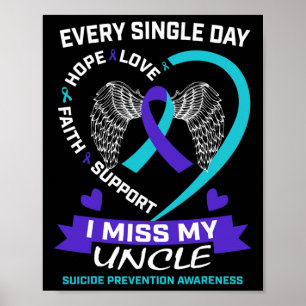 Heart Teal Purple Miss My Uncle Suicide Awareness  Poster