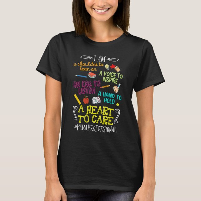 Heart To Care Paraprofessional Teach Love Inspire T-Shirt (Front)