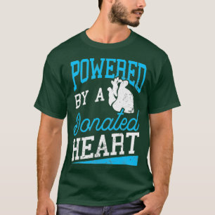 Heart Transplant   Powered By A Donated Heart T-Shirt