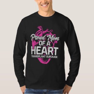 Heart Transplant Recipient Proud Mom Surgery Survi T-Shirt