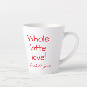 Heart, Whole Lotta Love, Funny Custom  Latte Mug