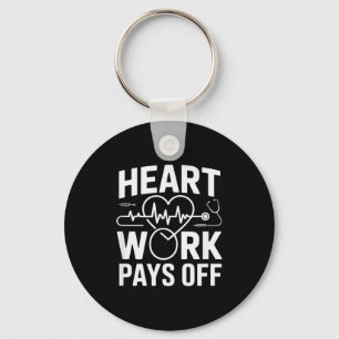 Heart Work Pays Off Cardiology Pion Keychain