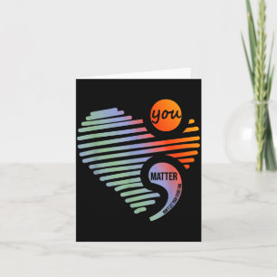 Heart You Don't Let Story End Suicide Prevention  Card