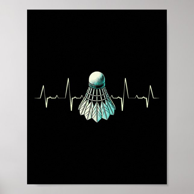 Heartbeat Badminton Player Dedicated Shuttle  Poster (Front)