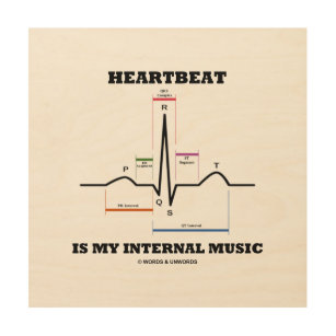 Heartbeat Is My Internal Music EKG Sinus Rhythm Wood Wall Art