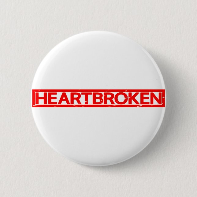 Heartbroken Stamp 2 Inch Round Button (Front)