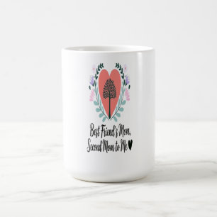 Heartfelt Tribute to a Second Mom Coffee Mug