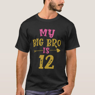 Hearts 12th Bday For Big Brother From Sister Broth T-Shirt
