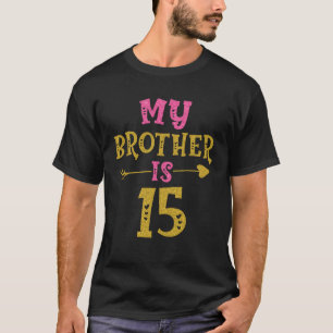 Hearts 15th Bday For Brother From Sister Brother T-Shirt