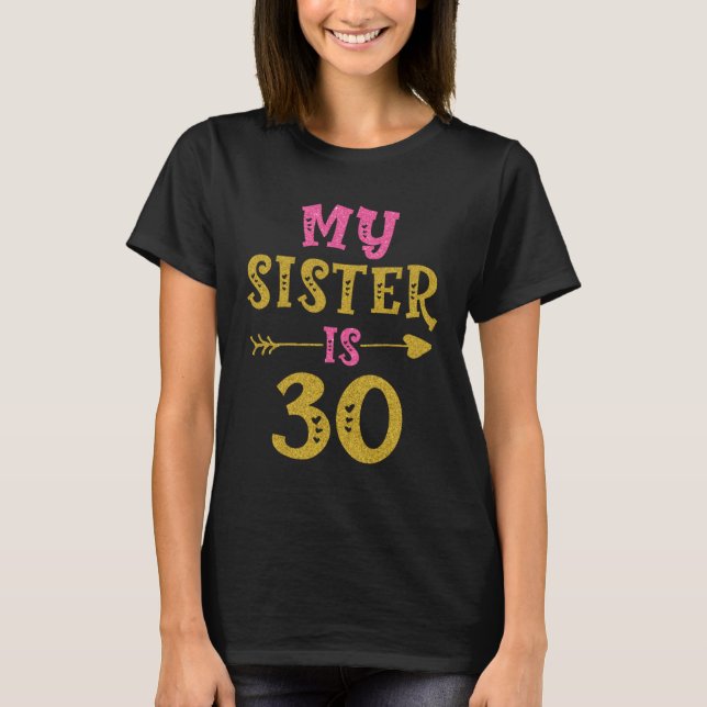 Hearts 30th Bday For Sister From Sister Brother T-Shirt (Front)