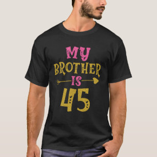Hearts 45th Bday For Brother From Sister Brother T-Shirt