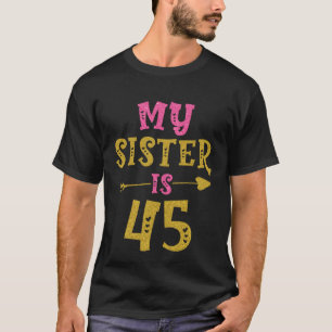 Hearts 45th Bday For Sister From Sister Brother T-Shirt