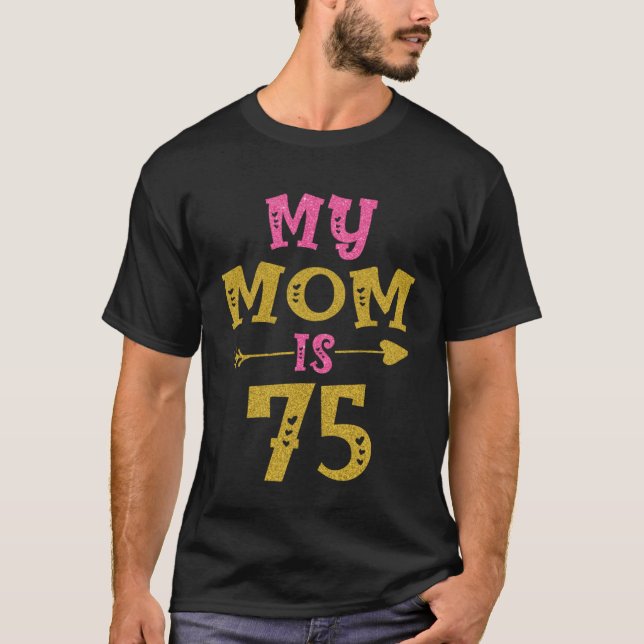 Hearts 75th Bday For Mom From Son Daughter T-Shirt (Front)