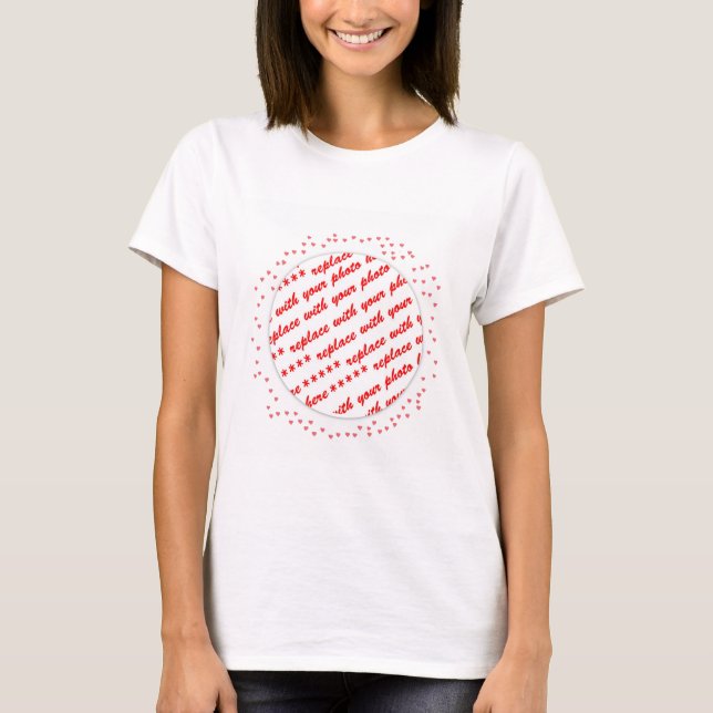 Hearts Around Your Photo Template T-Shirt (Front)