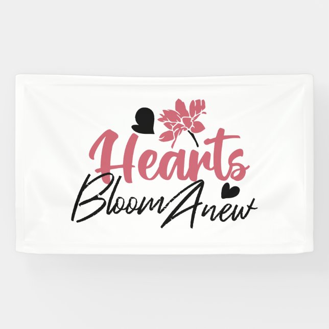 Hearts Bloom Anew - Inspirational Floral Quote Banner (Horizontal)