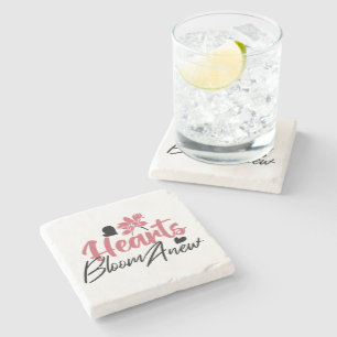 Hearts Bloom Anew - Inspirational Floral Quote Stone Coaster