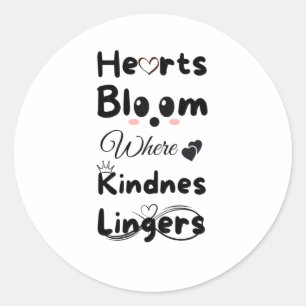Hearts Bloom Where Kindness Lingers Sticker 