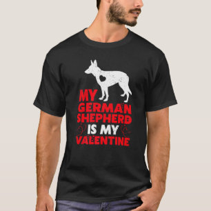 Hearts Love Funny Dog My German Shepherd Is My Val T-Shirt