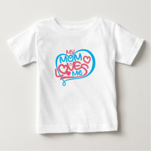 Heartwarming "My Mom Loves Me" Special Bond Design Baby T-Shirt