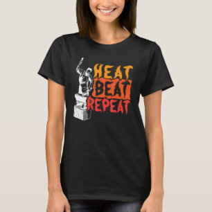 Heat Beat Repeat Metalsmith Forging Blacksmith T-Shirt