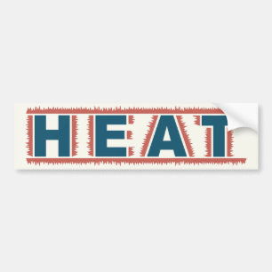 HEAT bumpersticker Bumper Sticker