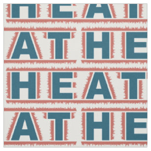 HEAT custom fabric