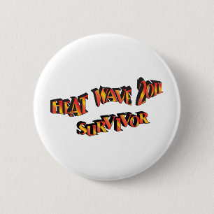 Heat Wave Survivor 2011 Bag 2 Inch Round Button